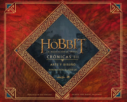 El Hobbit: La Desolación de Smaug. Crónicas III. Arte y diseño