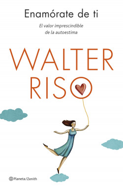 Libro Enamórate de ti de Walter Riso