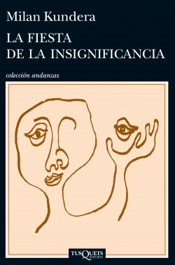 La fiesta de la insignificancia - Milan Kundera | Planeta de Libros