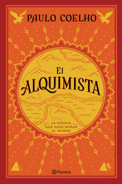 El Alquimista - Paulo Coelho | Planeta de Libros
