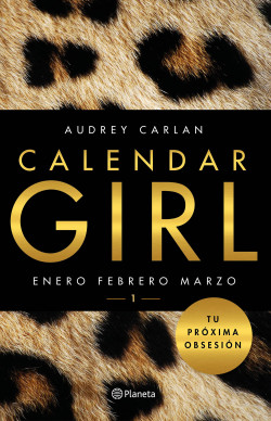 Calendar Girl 1 - Audrey Carlan | Planeta de Libros