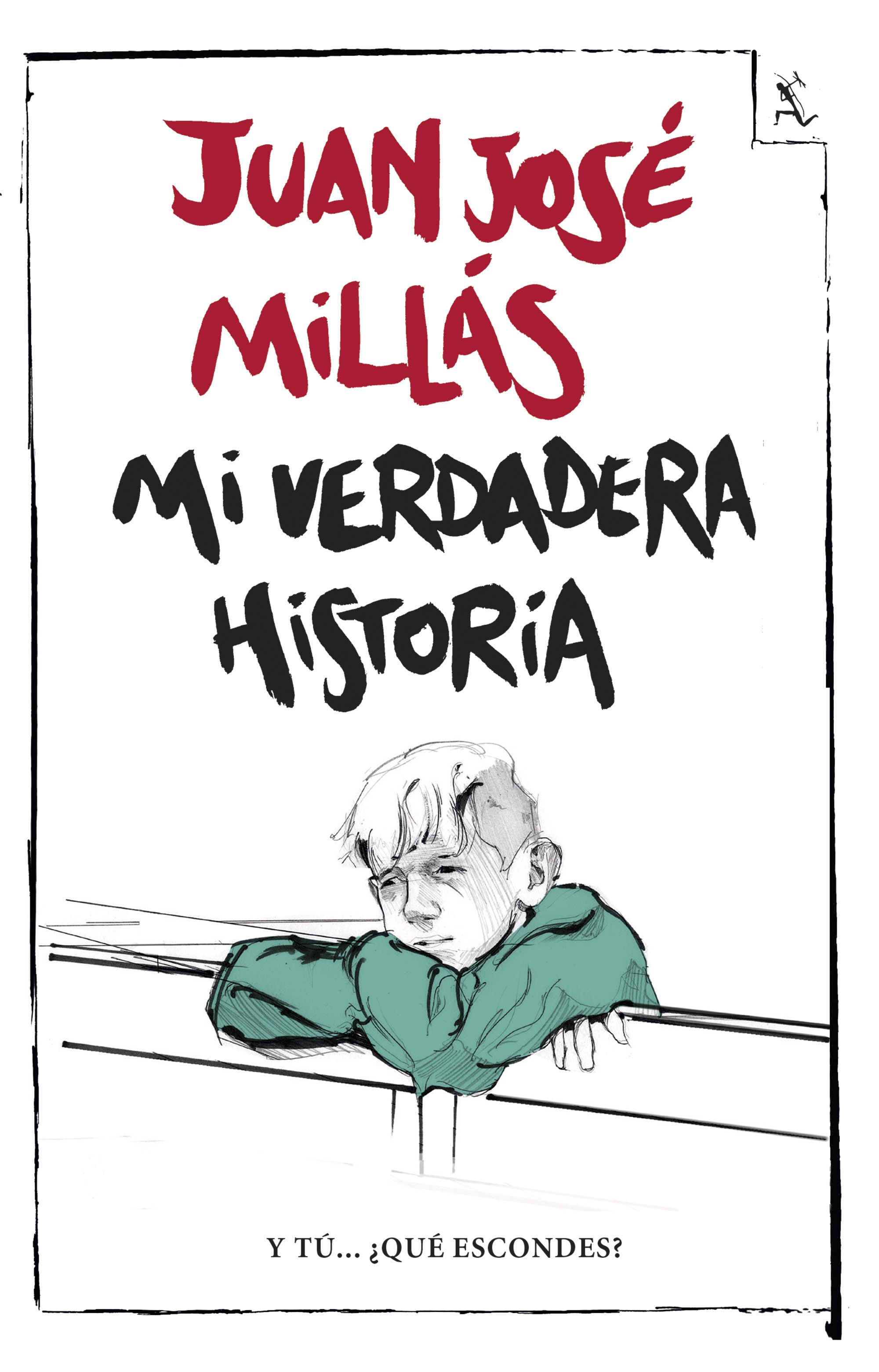 portada del libro Mi verdadera historia, de Juan José Millás