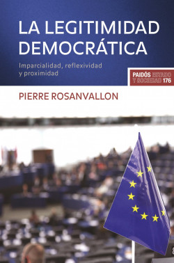 La legitimidad democrática - Pierre Rosanvallon | Planeta de Libros