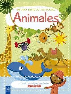Mi gran libro de respuestas. Animales - YOYO | PlanetadeLibros