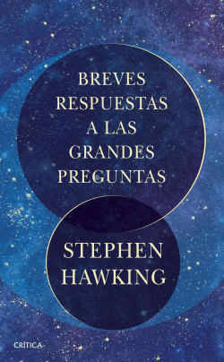 Breves respuestas a las grandes preguntas - Stephen Hawking ...