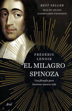 El milagro Spinoza - Frédéric Lenoir | Planeta de Libros