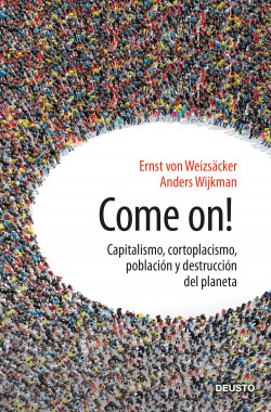 Come on! - Ernst Ulrich von Weizsäcker,Anders Wijkman | Planeta de Libros