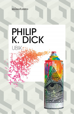 Ubik - Philip K. Dick | Planeta de Libros