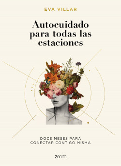 Autocuidado para todas las estaciones - Eva Villar | Planeta de Libros