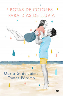 Botas de colores para días de lluvia - María G. de Jaime & Tomás Páramo |  Planeta de Libros