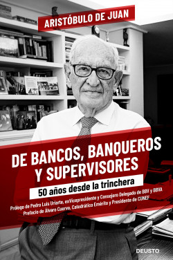 De bancos, banqueros y supervisores - Aristóbulo de Juan | Planeta de Libros