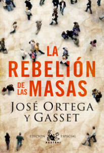 La rebelión de las masas - José Ortega y Gasset | Planeta de Libros