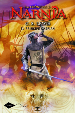 El prÃ­ncipe Caspian - C. S. Lewis | Planeta de Libros
