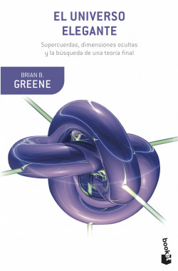 El universo elegante - Brian Greene | Planeta de Libros