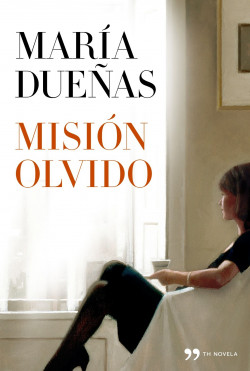 Misión Olvido - María Dueñas | Planeta de Libros