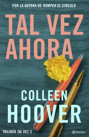 Tal vez ahora (Maybe Now) - Colleen Hoover